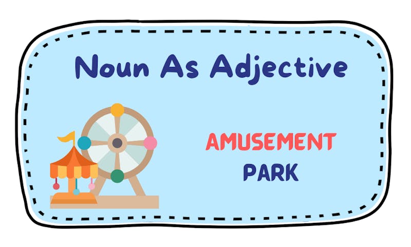 noun as adjective example